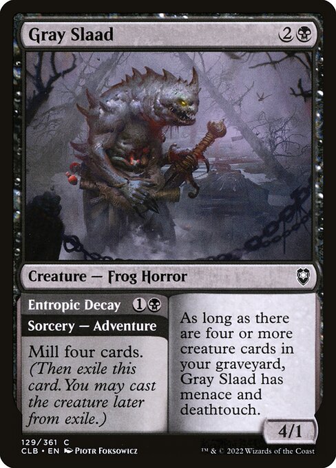 Gray Slaad // Entropic Decay – Commander Legends: Battle for Baldur's Gate (CLB-129) Magic: The Gathering card | LC-REM-20260804-15150920630604-0c2b6960-ff4c-4557-ba6d-d504f87d4516