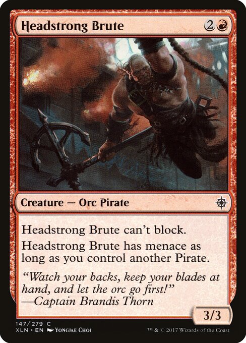 Headstrong Brute – Ixalan (XLN-147) Magic: The Gathering card