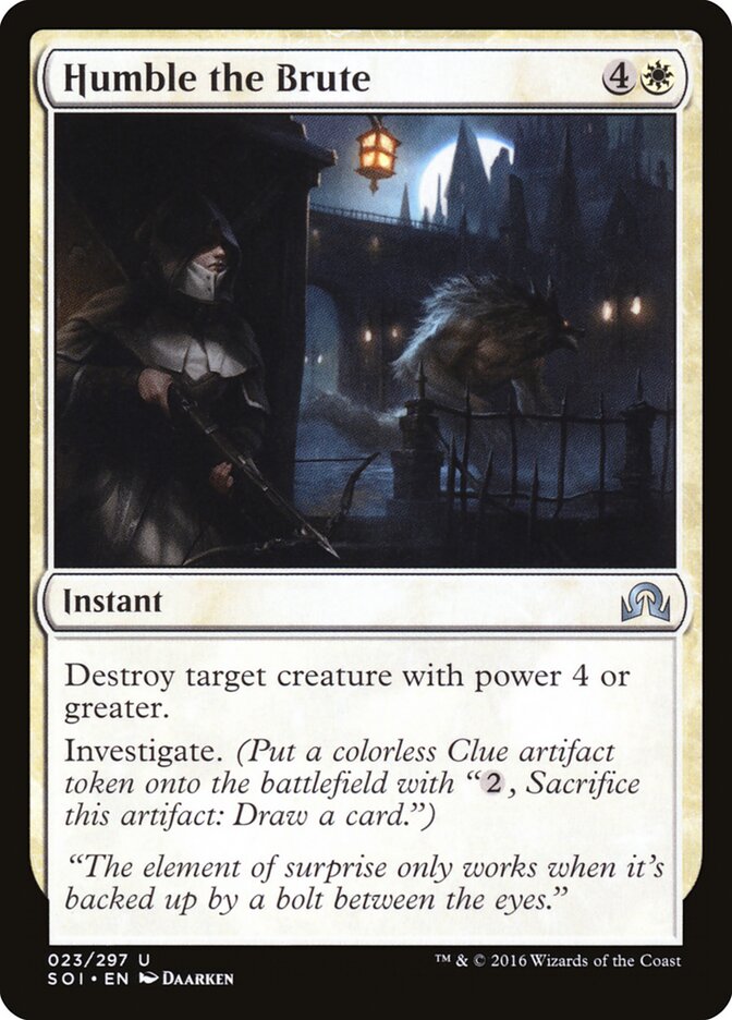 Humble the Brute - Shadows over Innistrad (Uncommon) [SOI-23]