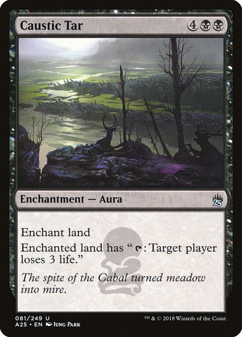 Caustic Tar – Masters 25 (A25-81) Magic: The Gathering card