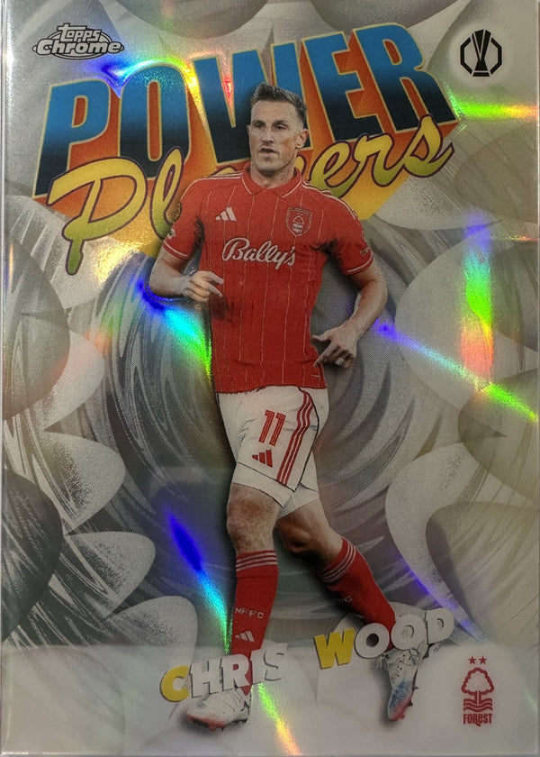 Chris Wood - 2025-26 Topps Chrome UEFA Club Competitions (Power Players) [PP-25] - voorkant