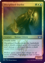 Disciplined Duelist (Foil) (SNC)