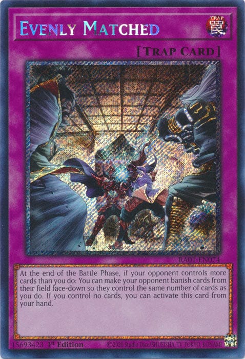 Evenly Matched (Platinum Secret Rare) - RA01-EN074 - Platinum Secret Rare - 1st Edition