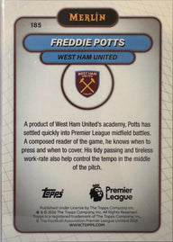 Freddie Potts - 2025-26 Topps Merlin Premier League (Mojo Refractor RC) [185] - achterkant | Lichcards
