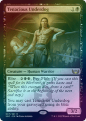 Tenacious Underdog (Foil) (SNC)