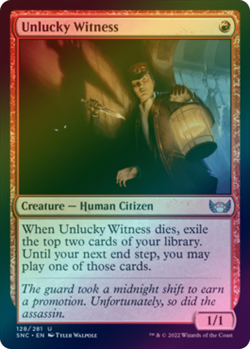 Unlucky Witness (Foil) (SNC)